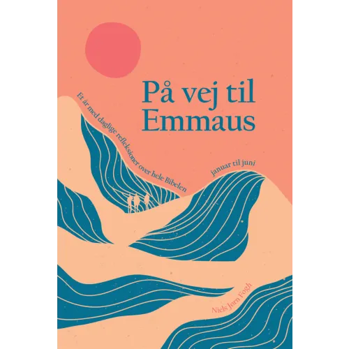 På vej til Emmaus I - januar - juni